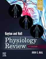 Guyton & Hall Physiology Review (Guyton Physiology